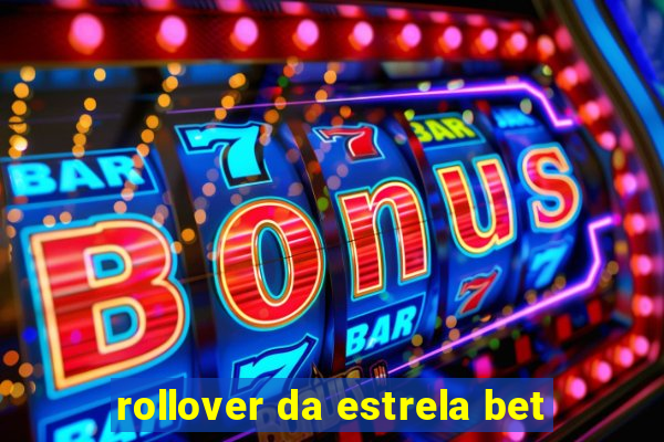 rollover da estrela bet